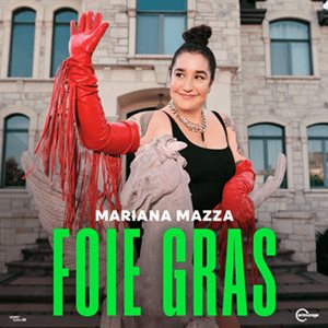 Mariana Mazza - Foie Gras